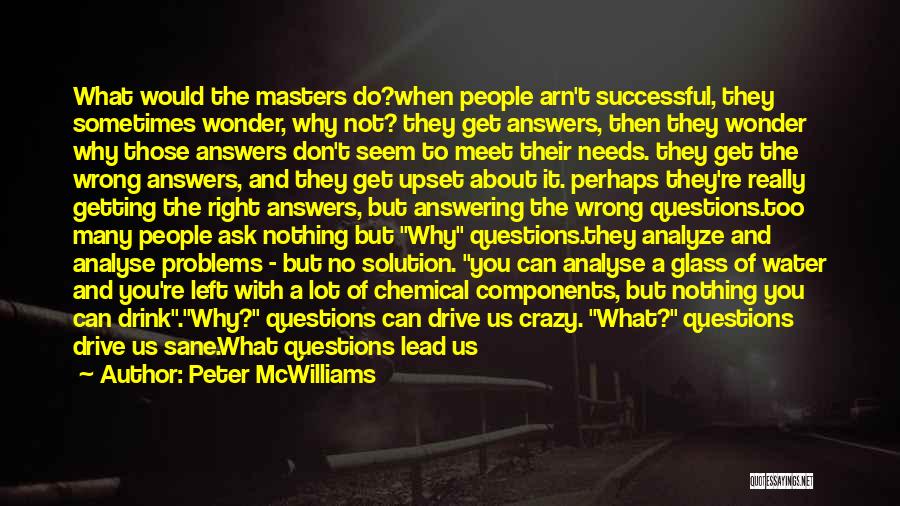 Drive And Drink Quotes By Peter McWilliams