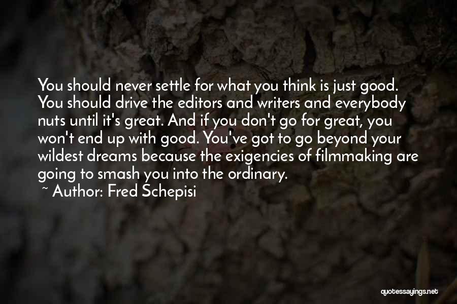 Drive And Motivation Quotes By Fred Schepisi