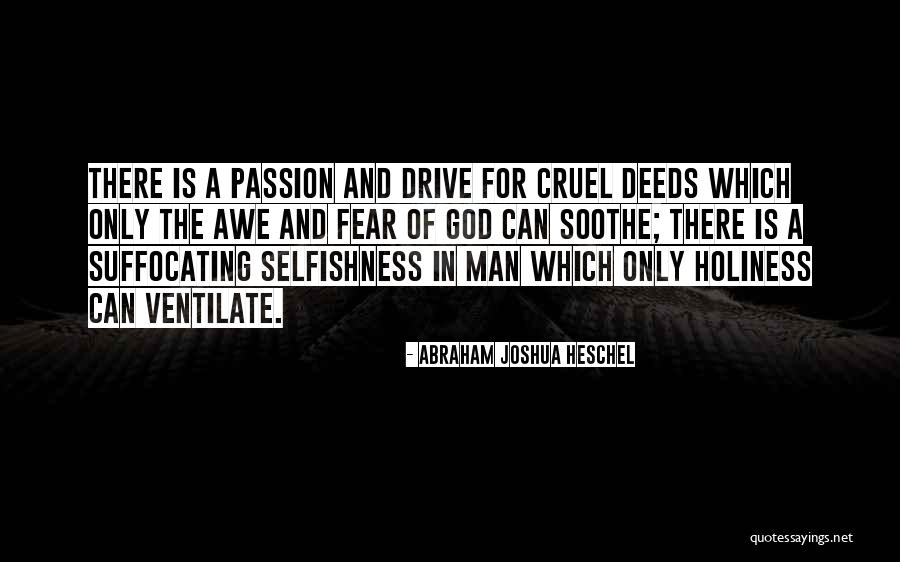 Drive And Passion Quotes By Abraham Joshua Heschel Drive And Passion Quotes By Abraham Joshua Heschel