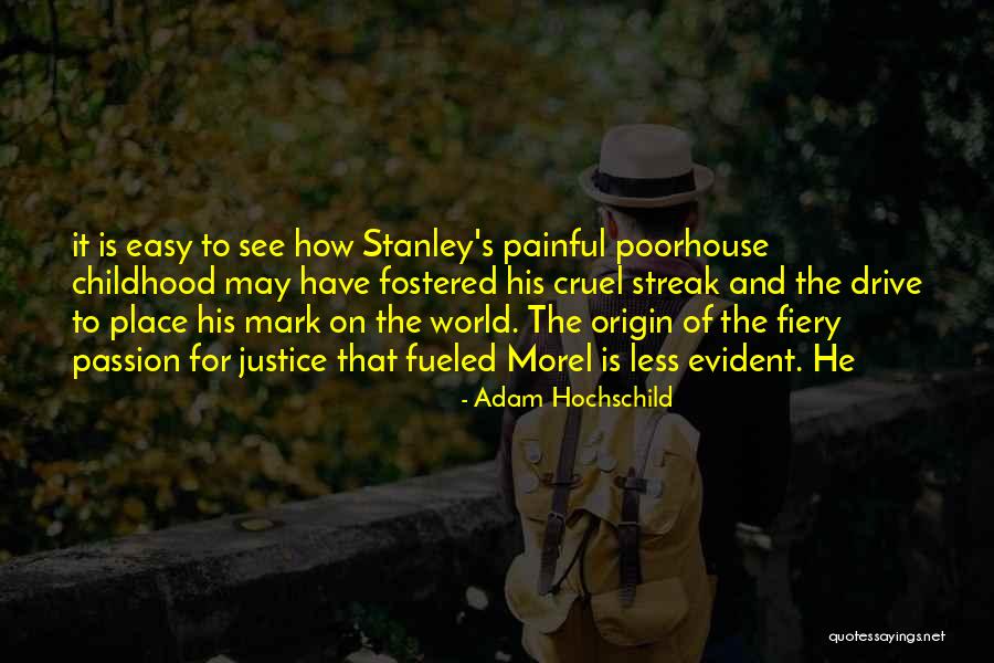 Drive And Passion Quotes By Adam Hochschild Drive And Passion Quotes By Adam Hochschild