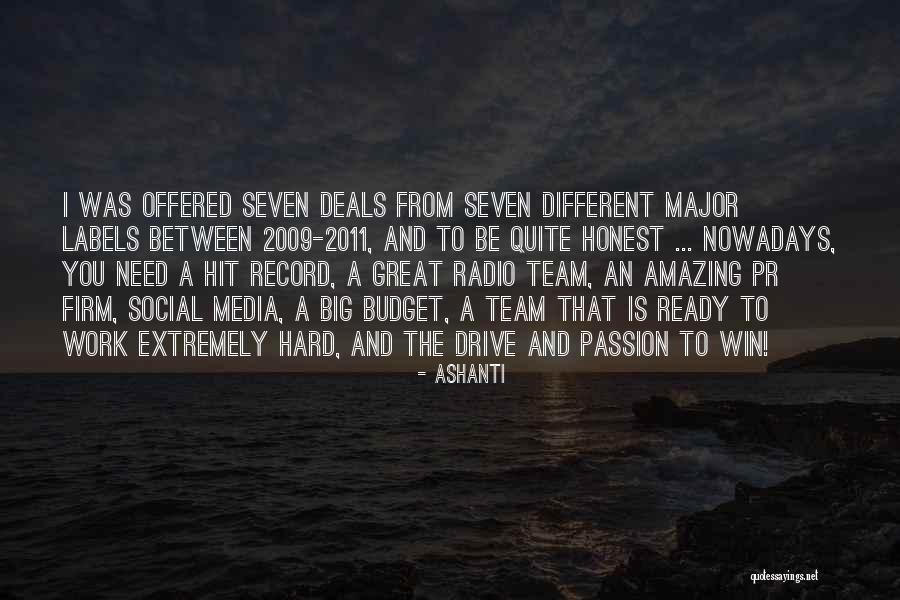 Drive And Passion Quotes By Ashanti Drive And Passion Quotes By Ashanti