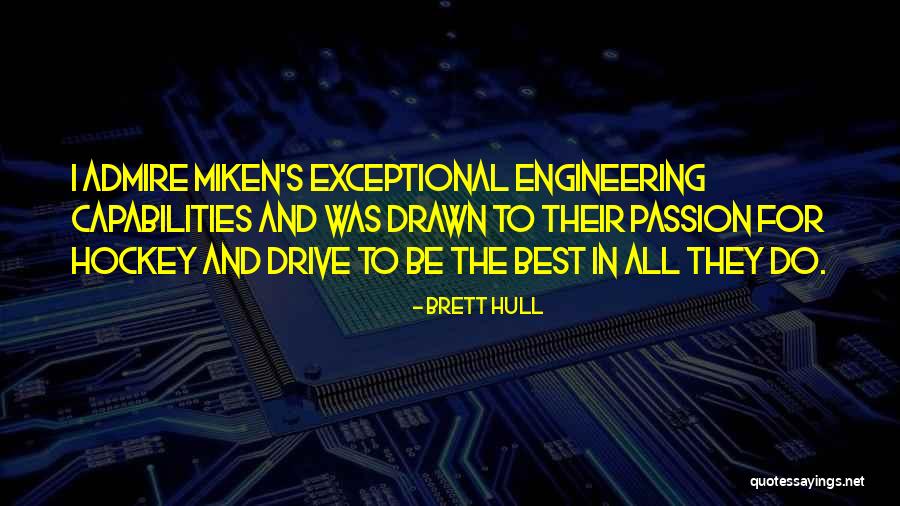 Drive And Passion Quotes By Brett Hull Drive And Passion Quotes By Brett Hull