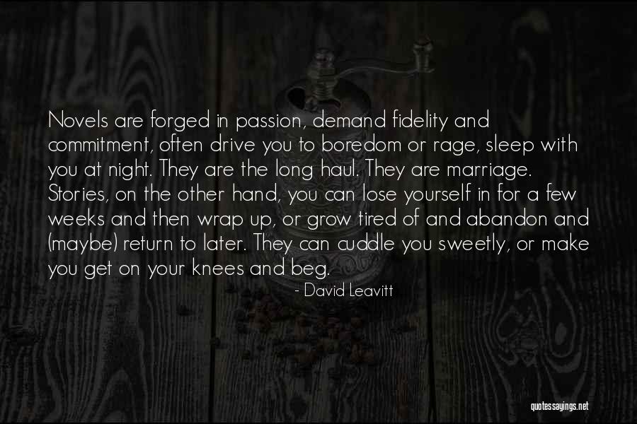 Drive And Passion Quotes By David Leavitt Drive And Passion Quotes By David Leavitt