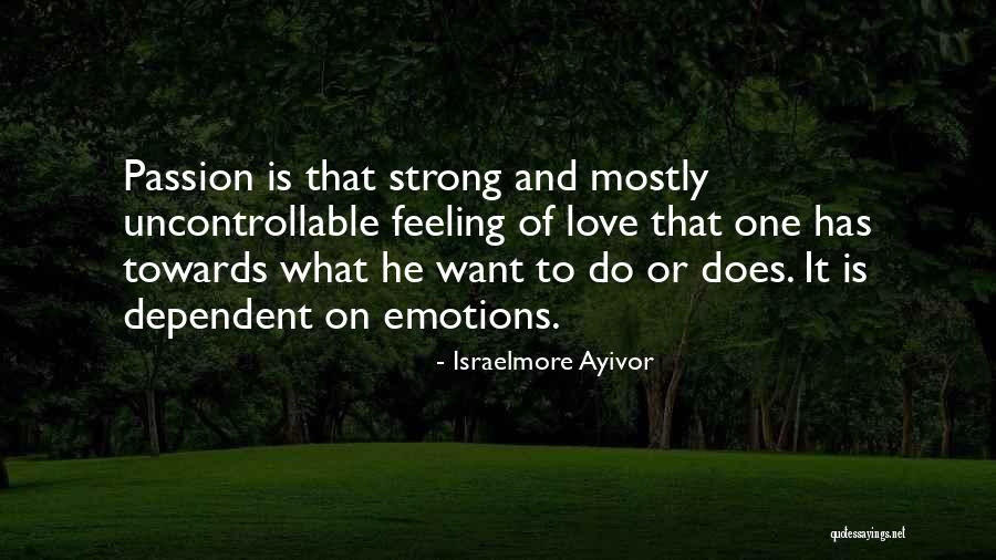 Drive And Passion Quotes By Israelmore Ayivor Drive And Passion Quotes By Israelmore Ayivor