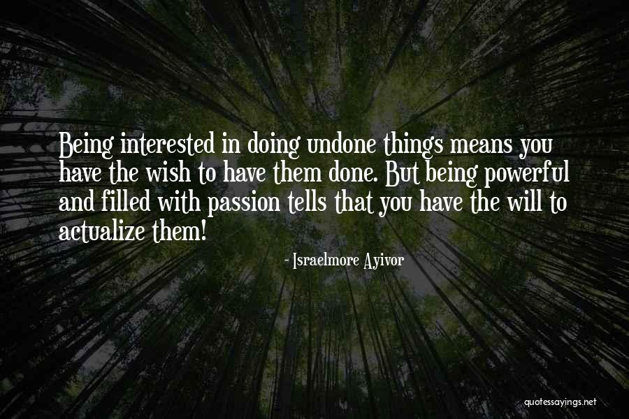 Drive And Passion Quotes By Israelmore Ayivor Drive And Passion Quotes By Israelmore Ayivor