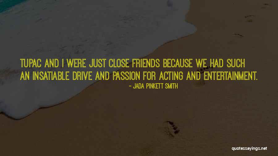 Drive And Passion Quotes By Jada Pinkett Smith Drive And Passion Quotes By Jada Pinkett Smith