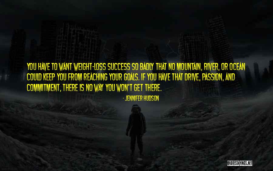 Drive And Passion Quotes By Jennifer Hudson Drive And Passion Quotes By Jennifer Hudson
