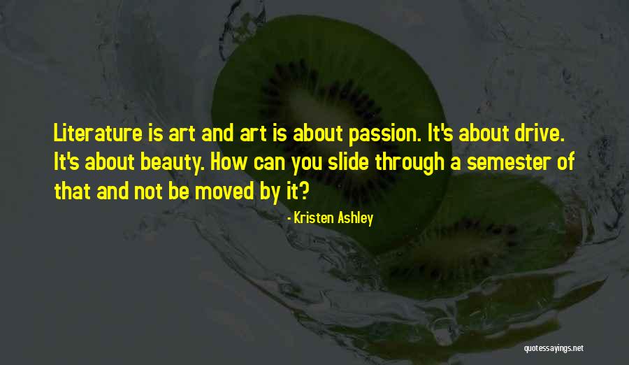 Drive And Passion Quotes By Kristen Ashley Drive And Passion Quotes By Kristen Ashley