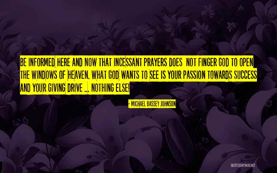 Drive And Passion Quotes By Michael Bassey Johnson Drive And Passion Quotes By Michael Bassey Johnson