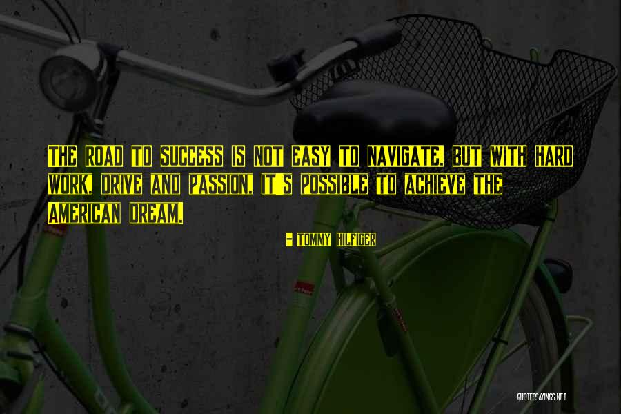 Drive And Passion Quotes By Tommy Hilfiger Drive And Passion Quotes By Tommy Hilfiger