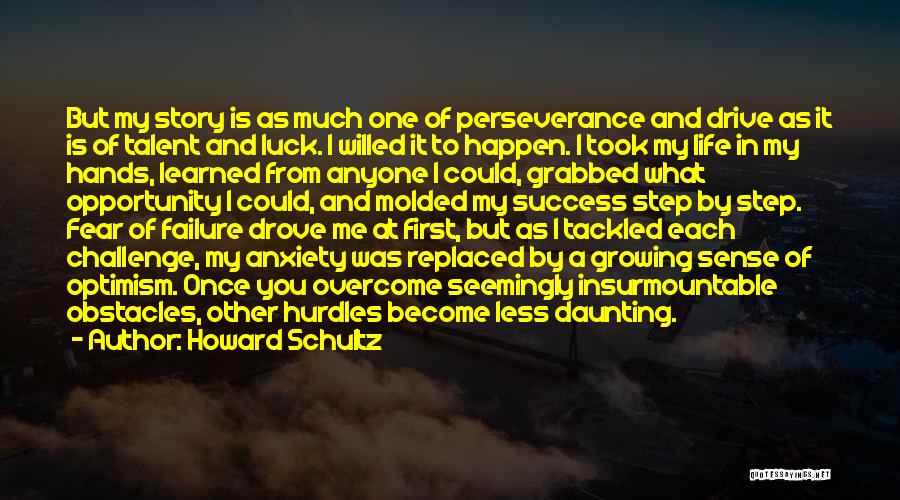 Drive And Perseverance Quotes By Howard Schultz