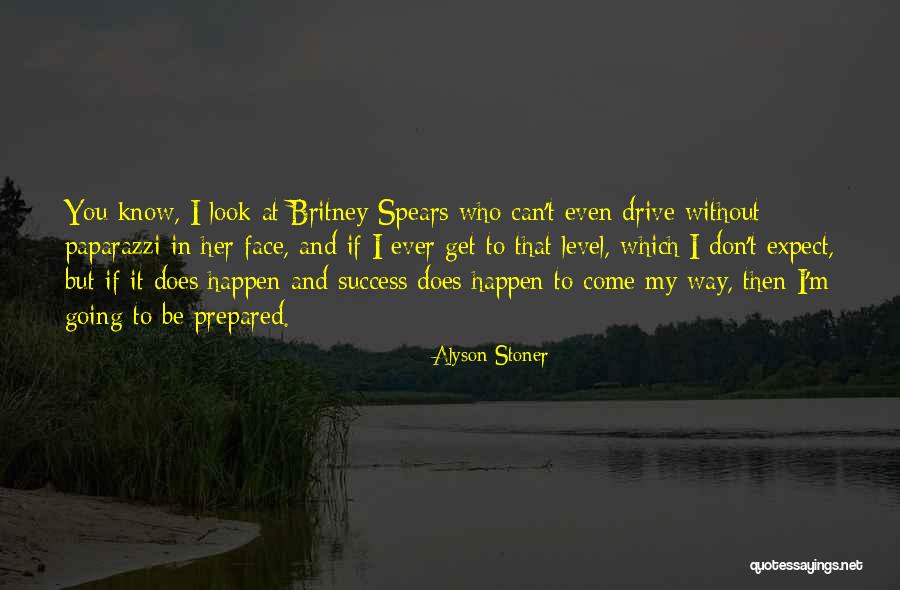 Drive And Success Quotes By Alyson Stoner