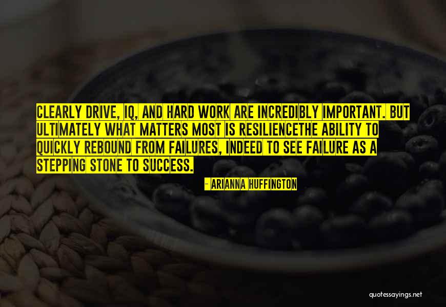 Drive And Success Quotes By Arianna Huffington