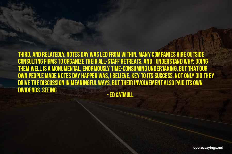 Drive And Success Quotes By Ed Catmull