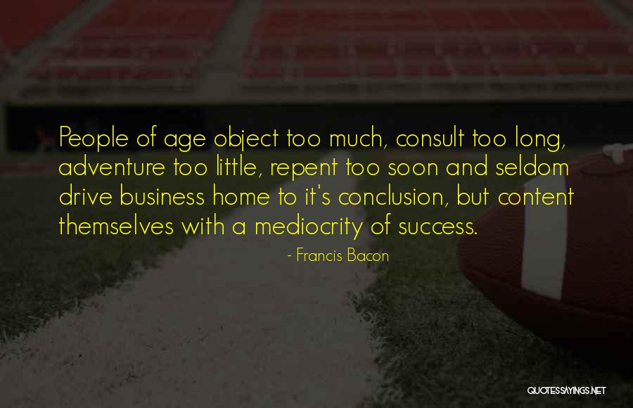 Drive And Success Quotes By Francis Bacon