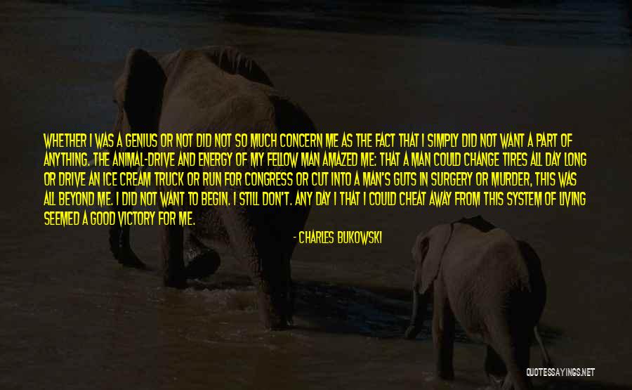 Drive Away Quotes By Charles Bukowski Drive Away Quotes By Charles Bukowski