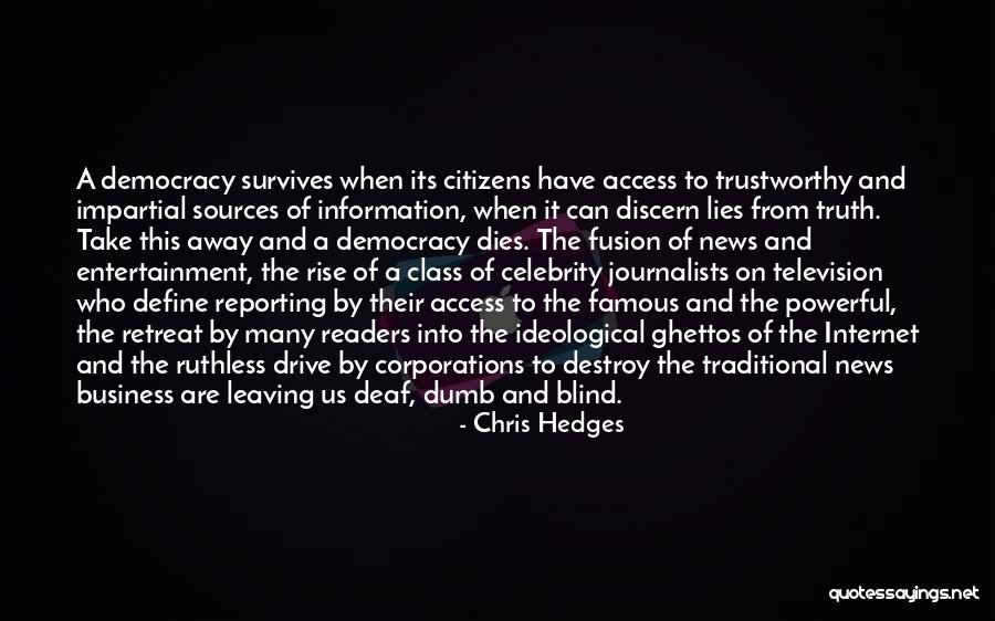 Drive Away Quotes By Chris Hedges Drive Away Quotes By Chris Hedges