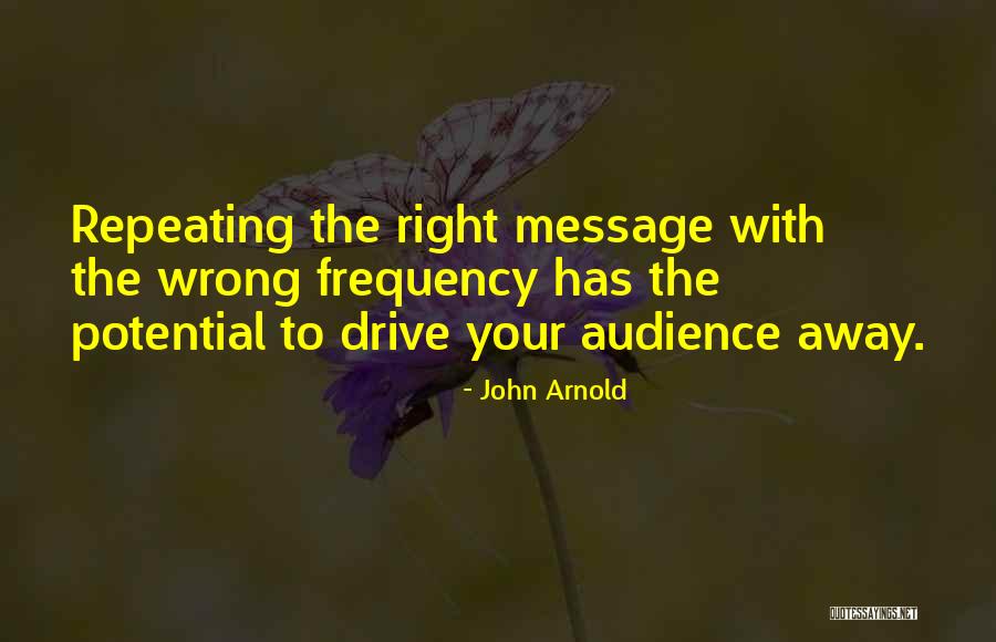 Drive Away Quotes By John Arnold Drive Away Quotes By John Arnold