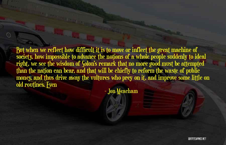 Drive Away Quotes By Jon Meacham Drive Away Quotes By Jon Meacham