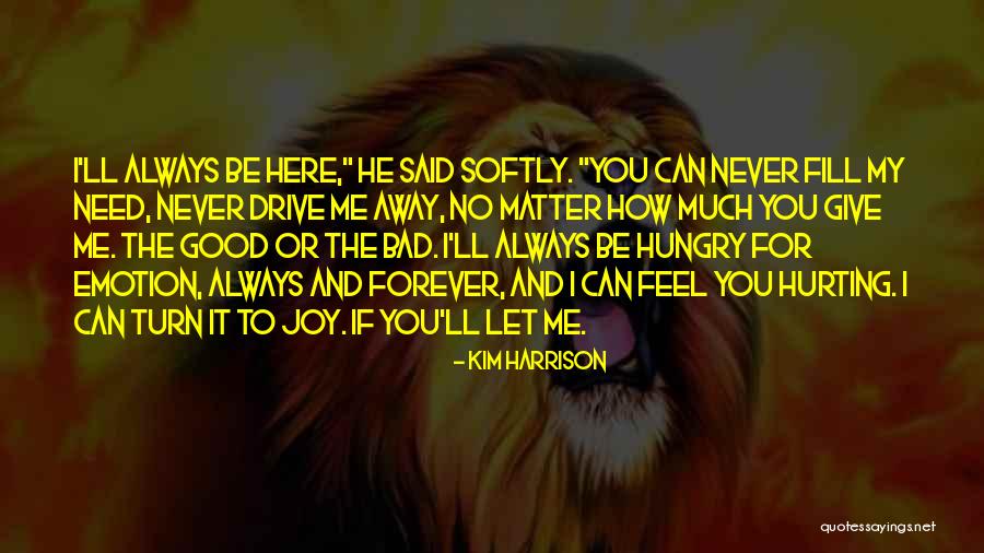 Drive Away Quotes By Kim Harrison Drive Away Quotes By Kim Harrison