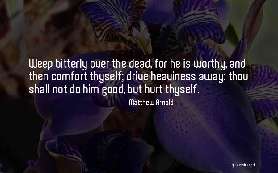 Drive Away Quotes By Matthew Arnold Drive Away Quotes By Matthew Arnold