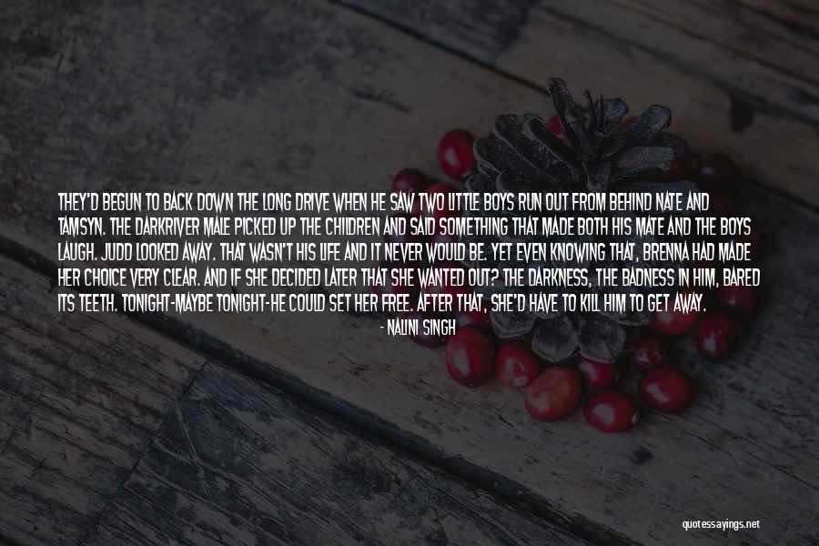 Drive Away Quotes By Nalini Singh Drive Away Quotes By Nalini Singh