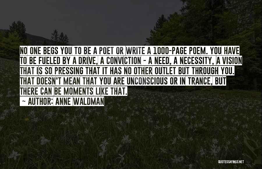 Drive By Quotes By Anne Waldman