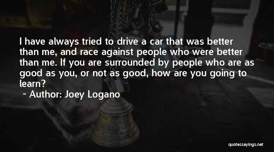 Drive By Quotes By Joey Logano