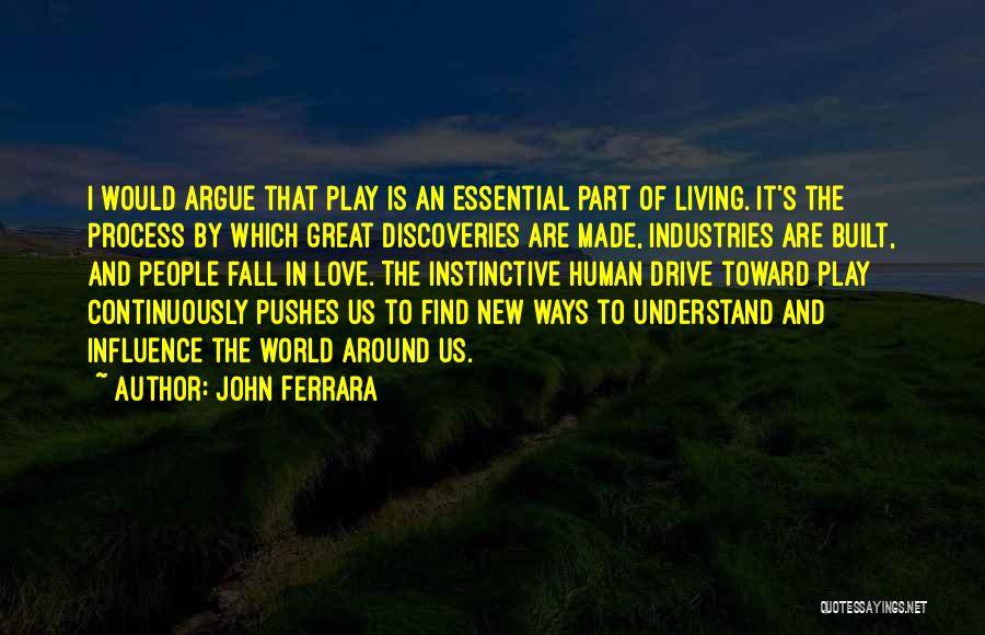 Drive By Quotes By John Ferrara