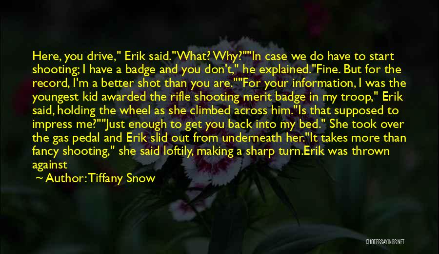 Drive By Shooting Quotes By Tiffany Snow