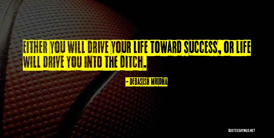 Drive Inspirational Quotes By Debasish Mridha Drive Inspirational Quotes By Debasish Mridha