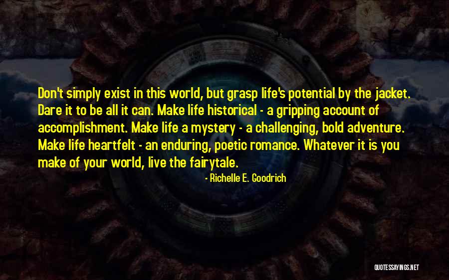 Drive Inspirational Quotes By Richelle E. Goodrich Drive Inspirational Quotes By Richelle E. Goodrich