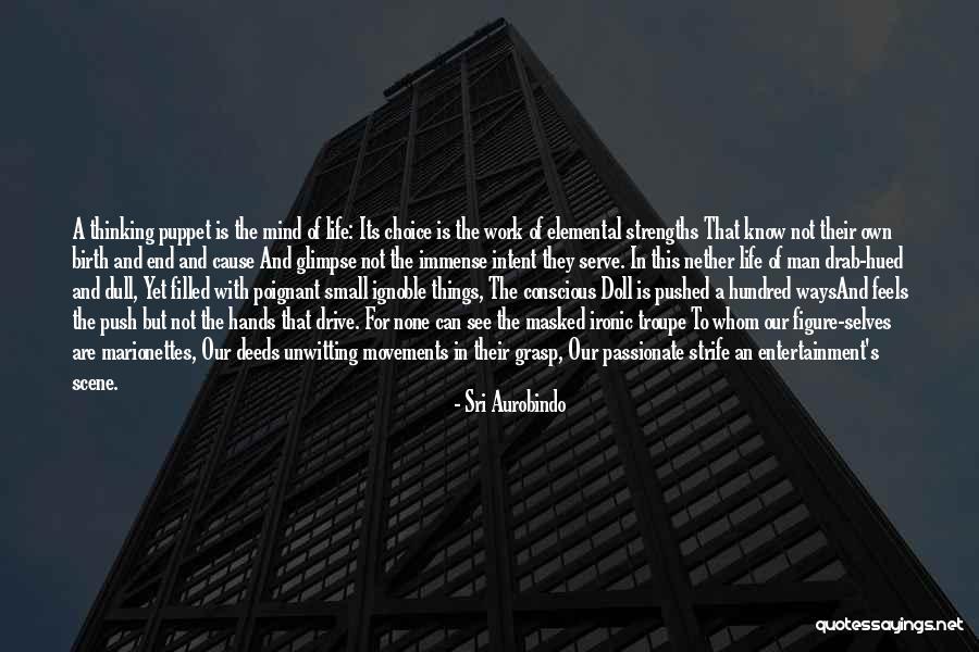Drive Inspirational Quotes By Sri Aurobindo Drive Inspirational Quotes By Sri Aurobindo