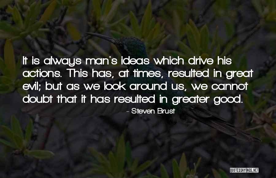 Drive Inspirational Quotes By Steven Brust Drive Inspirational Quotes By Steven Brust