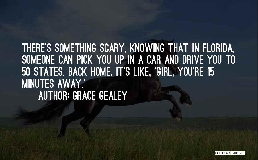 Drive Like A Girl Quotes By Grace Gealey