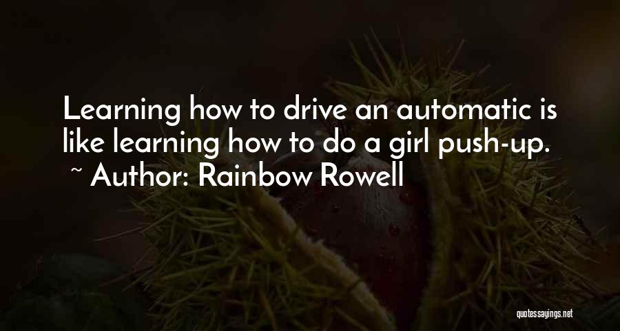 Drive Like A Girl Quotes By Rainbow Rowell
