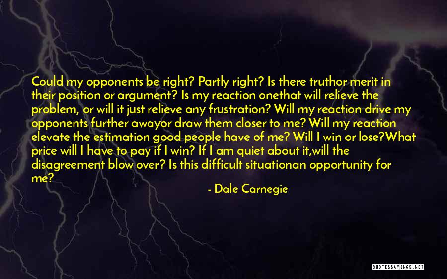 Drive Me Away Quotes By Dale Carnegie