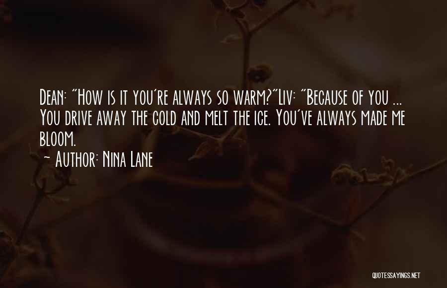 Drive Me Away Quotes By Nina Lane