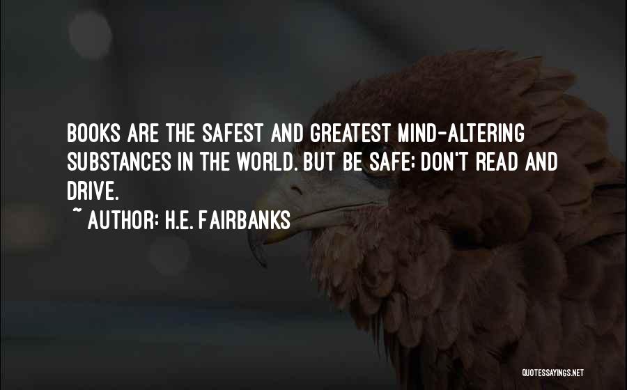 Drive Safe Quotes By H.E. Fairbanks