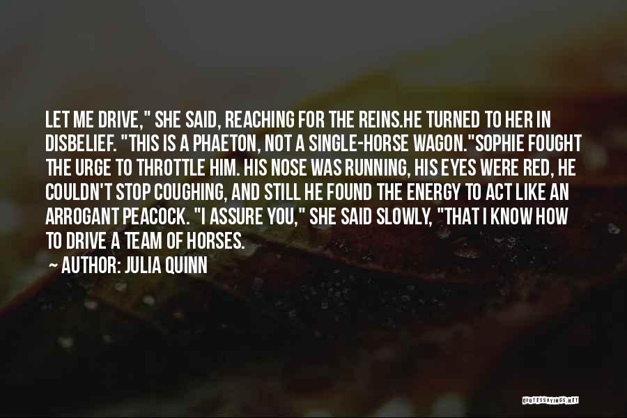 Drive Slowly Quotes By Julia Quinn