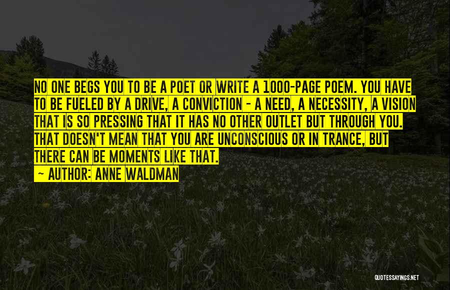 Drive Through Quotes By Anne Waldman
