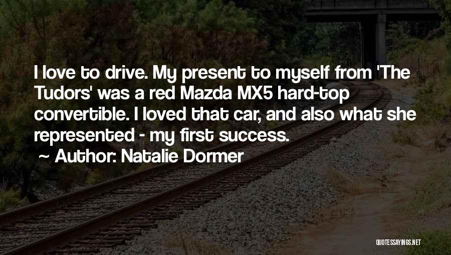 Drive To Success Quotes By Natalie Dormer