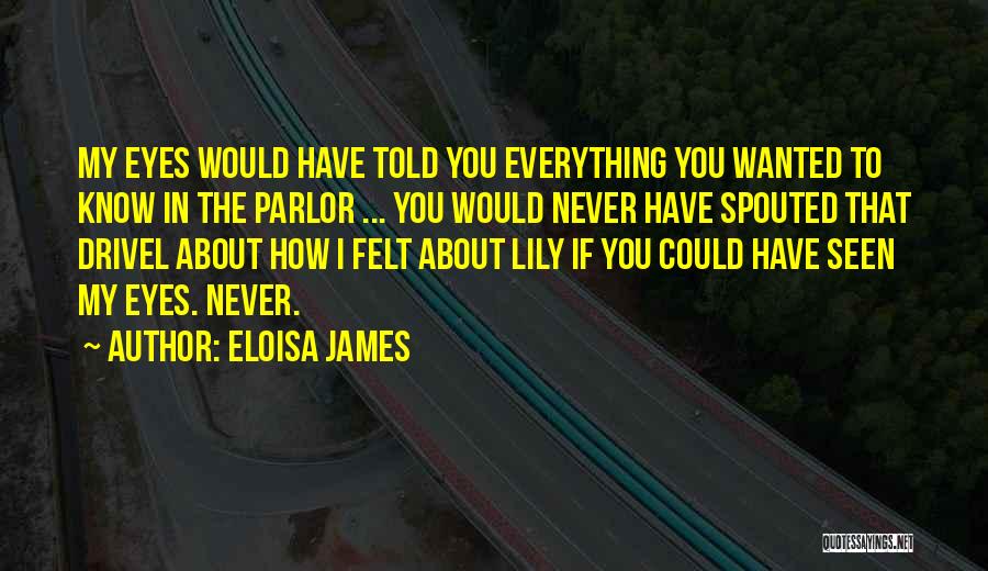 Drivel Quotes By Eloisa James