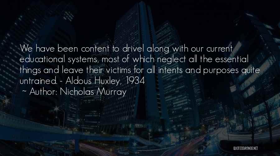 Drivel Quotes By Nicholas Murray