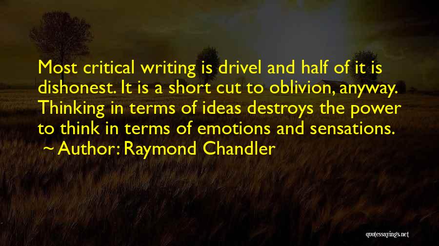 Drivel Quotes By Raymond Chandler