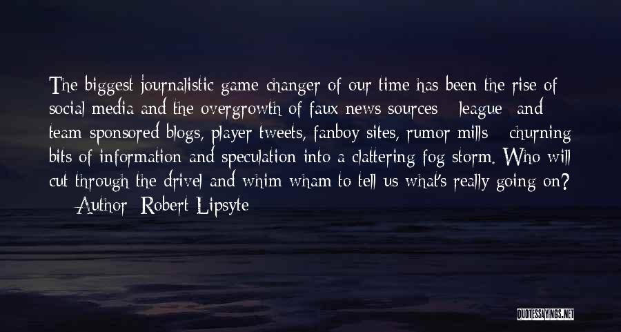 Drivel Quotes By Robert Lipsyte