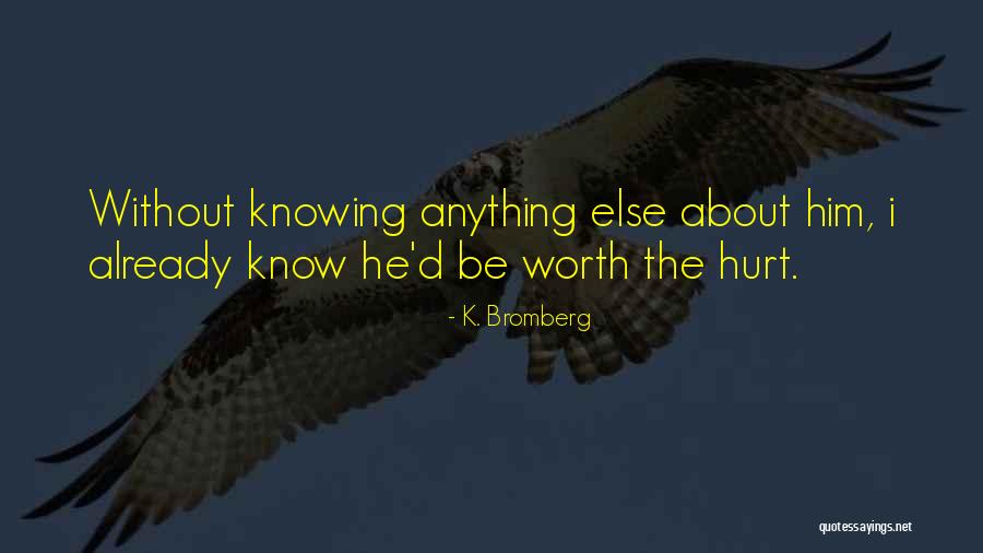 Driven K Bromberg Quotes By K. Bromberg Driven K Bromberg Quotes By K. Bromberg