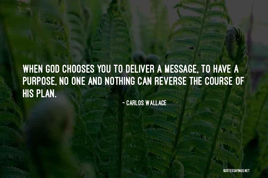 Driven Purpose Life Quotes By Carlos Wallace Driven Purpose Life Quotes By Carlos Wallace