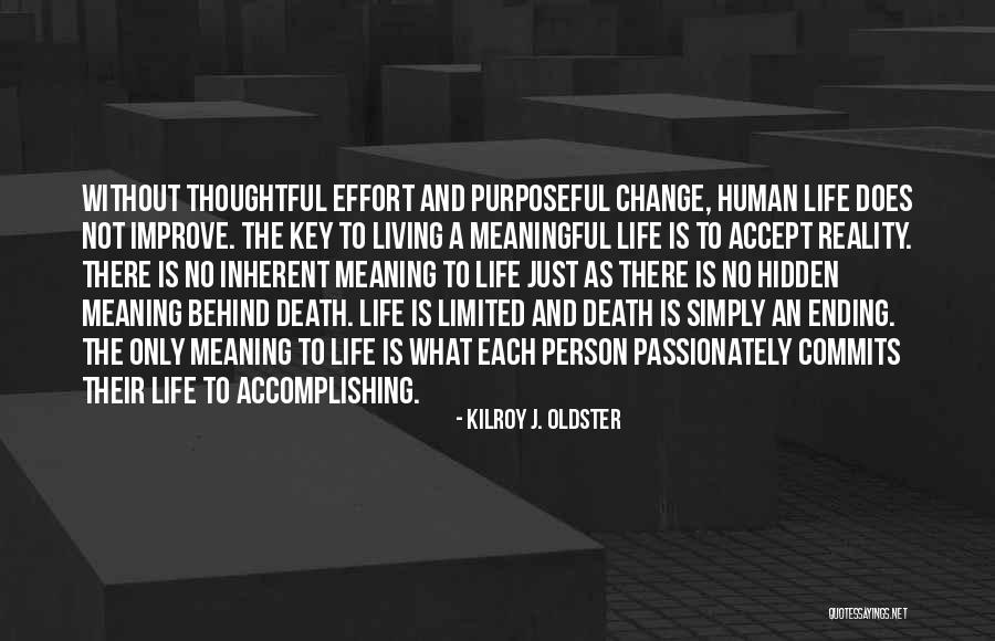 Driven Purpose Life Quotes By Kilroy J. Oldster Driven Purpose Life Quotes By Kilroy J. Oldster