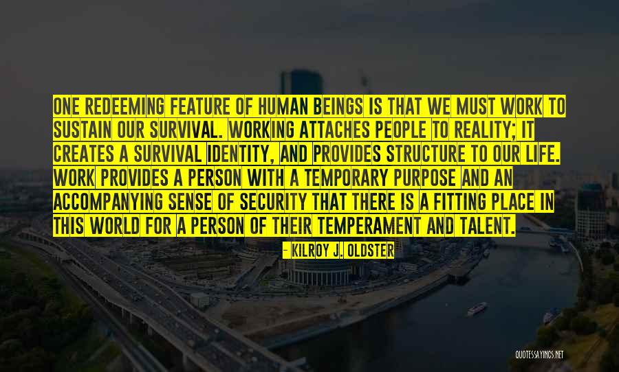 Driven Purpose Life Quotes By Kilroy J. Oldster Driven Purpose Life Quotes By Kilroy J. Oldster